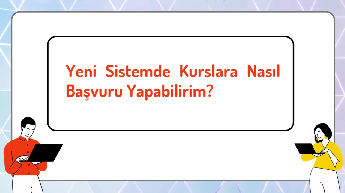 Halk Eğitim Kurslarına Nasıl Başvuru Yapabilirim?